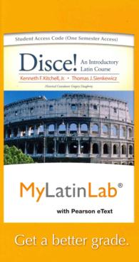 Disce! MyLatinLab Access Code : An Introductory Latin Course with Pearson eText （PSC STU）