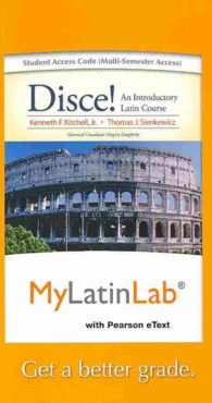 Disce! Mylatinlab Access Code - Multi-semester Access : An Introductory Latin Course : with Pearson eText （PSC BLG）