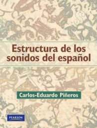 Estructura De Los Sonidos Del Espanol Plus Myspanishlab with Etext : One Semester （PCK PAP/PS）