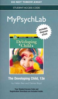 The Developing Child MyPsychLab Access Code : Includes Pearson Etext （13 PSC STU）