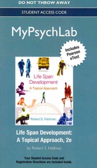 Life Span Development MyPsychLab Access Code : A Topical Approach: Includes Pearson eText （2 PSC STU）