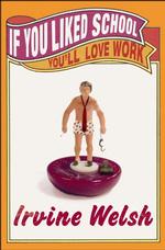 If You Liked School, You'll Love Work -- Paperback / softback