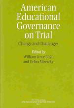 American Educational Governance on Trial : Change and Challenges (Yearbook of the National Society for the Study of Education)
