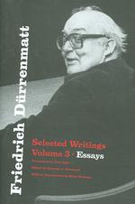 デュレンマット選集（英訳・全３巻）<br>Friedrich D?rrenmatt : Selected Writings, Volume 3, Essays -- Hardback 〈3〉