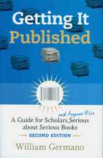 『ジャマーノ編集長 学術論文出版のすすめ』（原書）<br>Getting it Published : A Guide for Scholars and Anyone Else Serious about Serious Books (Chicago Guides to Writing, Editing and Publishing) （2ND）