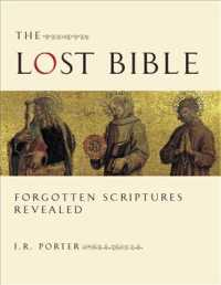 The Lost Bible : Forgotten Scriptures Revealed