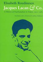 Jacques Lacan & Co. : A History of Psychoanalysis in France, 1925-1985