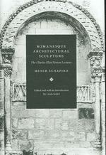 ロマネスク建築彫刻（ハーバード詩学講義）<br>Romanesque Architectural Sculpture : The Charles Eliot Norton Lectures
