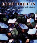 バーバラ・Ｍ・スタフォード著／エコー・オブジェクト：人間認知のイメージ科学へ<br>Echo Objects : The Cognitive Life of Images