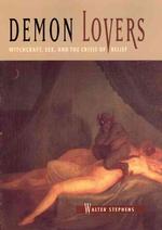 魔女狩りとセクシュアリティ<br>Demon Lovers : Witchcraft, Sex, and the Crisis of Belief