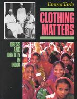 Clothing Matters : Dress and Identity in India