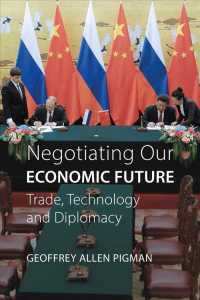 Negotiating Our Economic Future : Trade, Technology, and Diplomacy