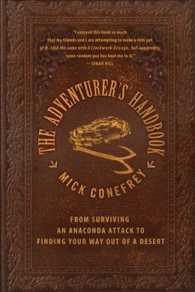 The Adventurer's Handbook: From Surviving an Anaconda Attack to Finding Your Way Out of a Desert