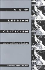 New Lesbian Criticism : Literary and Cultural Readings