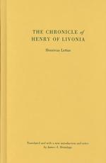 The Chronicle of Henry of Livonia (Records of Western Civilization)
