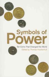 権力の象徴：世界を変えた１０の通貨<br>Symbols of Power : Ten Coins That Changed the World