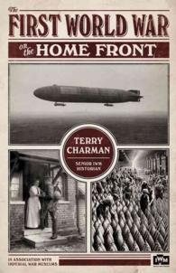 IWM : The First World War on the Home Front