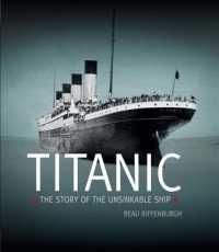 Titanic : The Story of the Unsinkable Ship