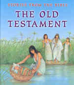 Old Testament (Stories from the Bible) -- Hardback