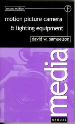 Motion Picture Camera and Lighting Equipment : Choice and Technique （2 SUB）