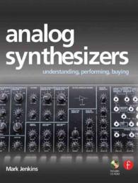 Analog Synthesizers : Understanding, Performing, Buying : from the Legacy of Moog to Software Synthesis （PAP/CDR）
