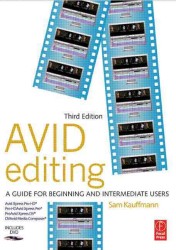Avid Editing : A Guide for Beginning and Intermediate Users （2 PAP/DVD）