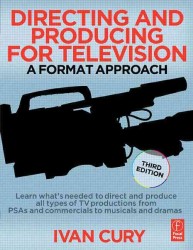 Directing and Producing for Television : A Format Approach （3TH）