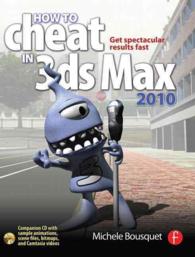 How to Cheat in 3ds Max 2010 : Get Spectacular Results Fast （PAP/COM）