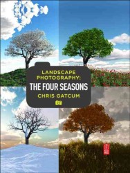 Landscape Photography : Four Seasons