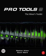 Pro Tools 9 : The Mixer's Toolkit （PAP/PSC）