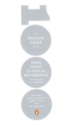 Penguin Guide to the 1000 Finest Classical Recordings : The Must-have Cds and Dvds -- Hardback