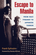 Escape to Manila : From Nazi Tyranny to Japanese Terror