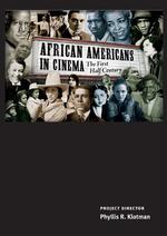African Americans in Cinema : The First Half Century （CDR）