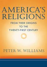 America's Religions: From Their Origins to the Twenty-First Century （2nd ed.）