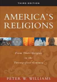 America's Religions : From Their Origins to the Twenty-First Century （3TH）