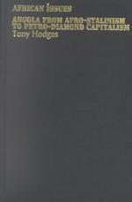 Angola from Afro-Stalinism to Petro-Diamond Capitalism （2ND）