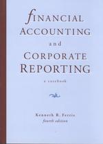Financial Accounting and Corporate Reporting : A Casebook （4TH）