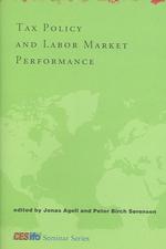税制と労働市場のパフォーマンス<br>Tax Policy and Labor Market Performance (Tax Policy and Labor Market Performance) -- Hardback