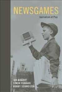 ニュース・ゲーム：ゲームとしてのジャーナリズム<br>Newsgames : Journalism at Play