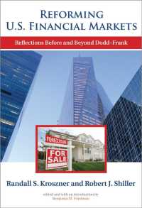 Ｒ．Ｊ．シラー（共）著／米国金融市場改革：ドッド・フランク法の前後<br>Reforming U.S. Financial Markets : Reflections before and Beyond Dodd-Frank (Alvin Hansen Symposium on Public Policy)