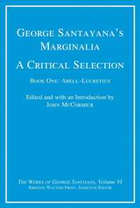 George Santayana's Marginalia : A Critical Selection: Abell-Lucretius (Works of George Santayana) 〈6〉 （1ST）