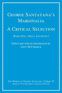 George Santayana's Marginalia : A Critical Selection: Abell-Lucretius (Works of George Santayana) 〈6〉 （1ST）