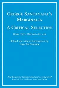 George Santayana's Marginalia : A Critical Selection: McCord-Zeller (Works of George Santayana) 〈6〉 （1ST）