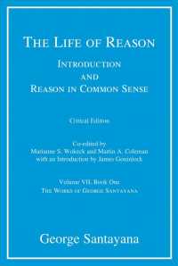The Life of Reason or the Phases of Human Progress (Works of George Santayana) 〈7〉 （1ST）