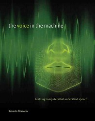 しゃべるコンピュータをつくる<br>Voice in the Machine : Building Computers That Understand Speech (The Mit Press) -- Hardback