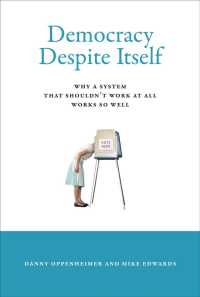 それでも民主主義が機能する理由<br>Democracy Despite Itself : Why a System That Shouldn't Work at All Works So Well (The Mit Press) -- Hardback