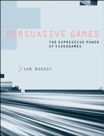説得ゲーム：ビデオゲームとレトリック<br>Persuasive Games : The Expressive Power of Videogames