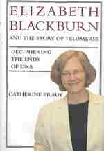 エリザベス・ブラックバーンとテロメア研究<br>Elizabeth Blackburn and the Story of Telomeres : Deciphering the Ends of DNA