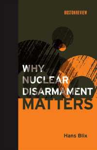 核軍縮の重要性<br>Why Nuclear Disarmament Matters (Boston Review Books)