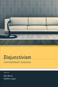選言論読本<br>Disjunctivism : Contemporary Readings (Mit Readers in Contemporary Philosophy)